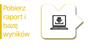 Pobierz raport oraz bazę wyników Pobierz raport oraz bazę wyników